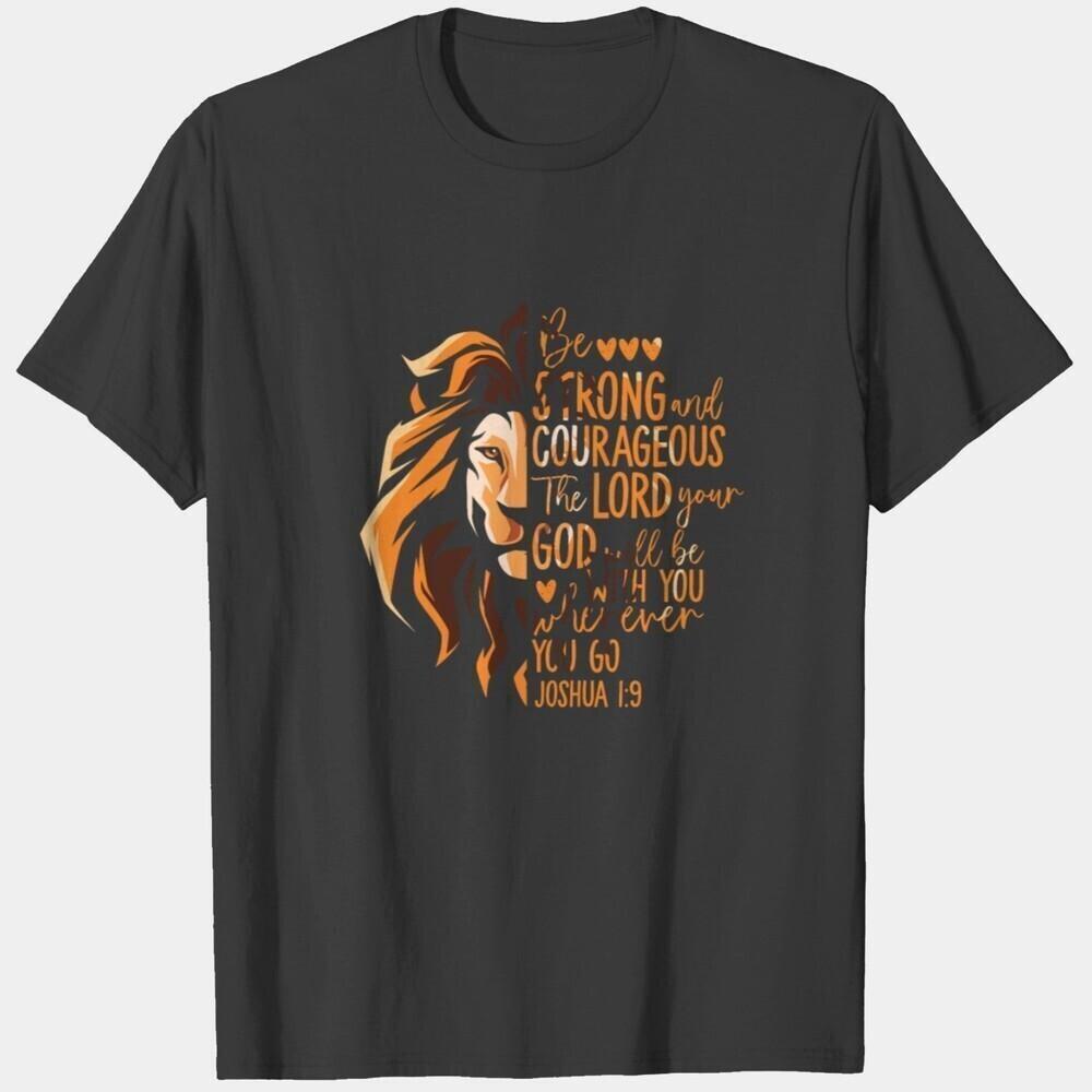 Christian Bible Verse Joshua 1 9 Lion Faith Inspirational T-Shirt